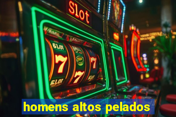 homens altos pelados